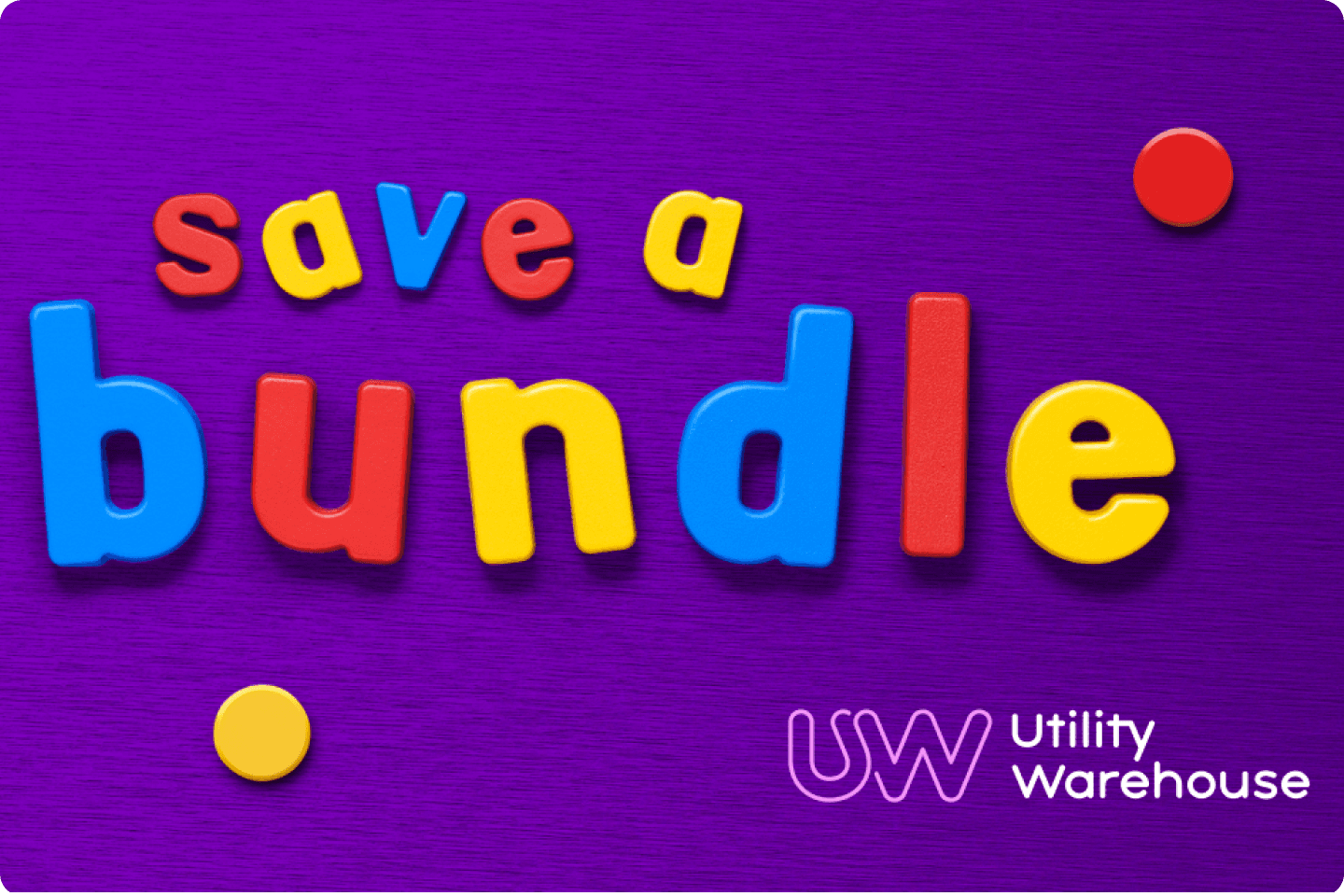 A purple background with the text "save a bundle" written in colorful, playful letters. The Utility Warehouse logo appears in the bottom right corner with their name displayed alongside. Two colourful circles, one yellow and one red, are also present.