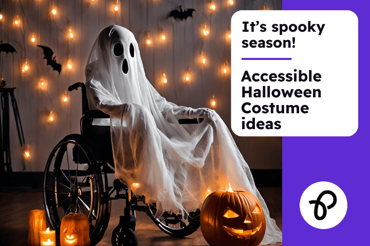 Purpl background and a ghost using a wheelchair, text reads It's spooky season Accessible halloween costume ideas