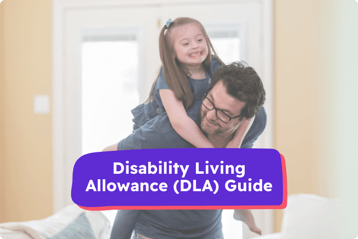 A smiling young girl with Down syndrome riding on her father’s back in a bright, cosy home with the text 'Disability Living Allowance (DLA) Guide.' Highlighting Purpl’s resources and exclusive disabled discounts to support families in the UK.