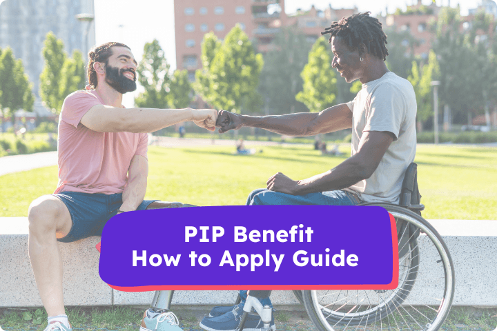 Two friends fist-bumping in a park, one sitting on a bench and the other in a wheelchair. Overlay text reads: PIP Benefit How to Apply Guide