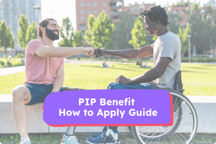 Two friends fist-bumping in a park, one sitting on a bench and the other in a wheelchair. Overlay text reads: PIP Benefit How to Apply Guide