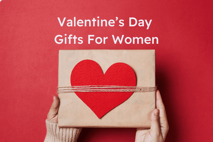 A red background with a pair of hands holding out a gift wrapped in brown paper with a red heart on it, tied in string, the text reads Valentines Day Gifts for women